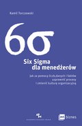 Six Sigma dla menedżerów. Jak za pomocą liczb, danych i faktów usprawnić procesy i zmienić kulturę organizacyjną - ebook