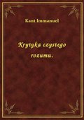 Krytyka czystego rozumu. - ebook