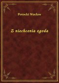 Z niechcenia zgoda - ebook