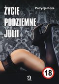 Erotyka: Życie podziemne Julii - ebook