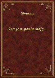 : Ona jest panią moją... - ebook