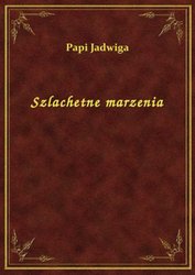 : Szlachetne marzenia - ebook