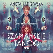 : Szamańskie tango (Trylogia szamańska 2) - audiobook