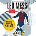 Dla dzieci i młodzieży: Leo Messi. Najlepsi piłkarze świata - audiobook