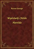 Wędrówki Childe Harolda - ebook
