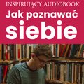 audiobooki: Jak poznawać siebie - audiobook
