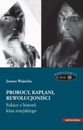 Prorocy, kapłani, rewolucjoniści. Szkice z historii kina rosyjskiego - ebook