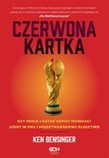 ebooki: Czerwona kartka. Kupione Mundiale w Rosji i Katarze, afery w FIFA, międzynarodowe śledztwo - ebook
