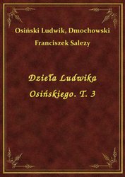 : Dzieła Ludwika Osińskiego. T. 3 - ebook