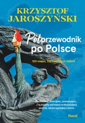 : Półprzewodnik po Polsce. 10 miejsc, 100 osobistych historii - ebook